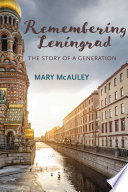 Remembering Leningrad : the story of a generation /