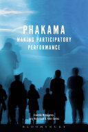 Phakama : making participatory performance /