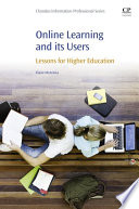 Online learning and its users : lessons for higher education /