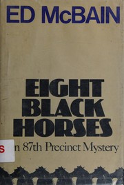 Eight black horses : an 87th Precinct novel /