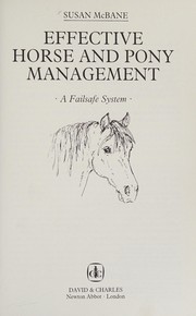 Effective horse and pony management :b a failsafe system /