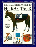 The illustrated guide to horse tack /