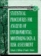 Statistical procedures for analysis of environmental monitoring data and risk assessment /