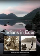 Indians in Eden : Wabanakis & rusticators on Maine's Mount Desert Island 1840s-1920s /