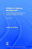 Children's literacy development : a cross-cultural perspective on learning to read and write /