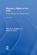 Women's rights in the USA : policy debates and gender roles /