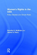 Women's rights in the USA : policy debates and gender roles /