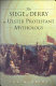 The siege of Derry in Ulster Protestant mythology /
