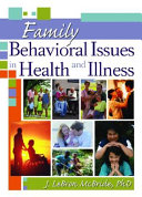Family behavioral issues in health and illness /