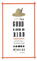 The Good Lord Bird /