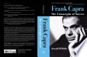 Frank Capra : the catastrophe of success /