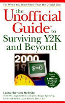 The unofficial guide to surviving Y2K and beyond /