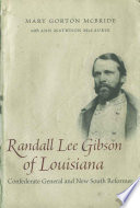 Randall Lee Gibson of Louisiana : Confederate general and New South reformer /