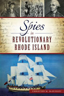 Spies in revolutionary Rhode Island /
