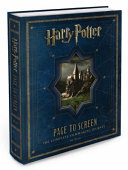 Harry Potter : page to screen, the complete filmmaking journey /
