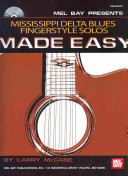 Mel Bay presents Mississippi Delta blues fingerstyle solos made easy /