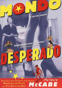 Mondo desperado : a serial novel /