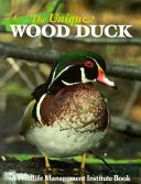 The unique wood duck : tableau of a field trip with Frank Bellrose and Scott Nielsen /