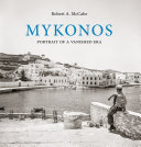 Mykonos : portrait of a vanished era /