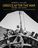 Greece after the war : years of hope /