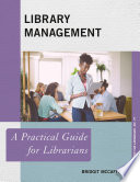 Library management : a practical guide for librarians /