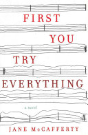 First you try everything : a novel /