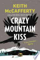 Crazy mountain kiss : a Sean Stranahan mystery /