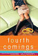 Fourth comings : a novel /