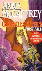 The chronicles of Pern : first fall /