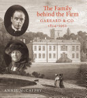 The family behind the firm : Garrard & Co., 1834-1952 /