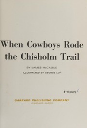 When cowboys rode the Chisholm Trail /