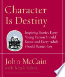 Character is destiny : inspiring stories every young person should know and every adult should remember /