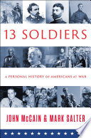 Thirteen soldiers : a personal history of Americans at war /