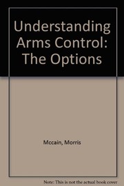 Understanding arms control : the options /
