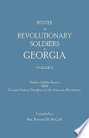 Roster of Revolutionary soldiers in Georgia /