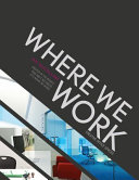 Where we work : creative office spaces /