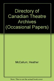 Directory of Canadian theatre archives /