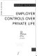 Employer controls over private life /