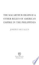 The MacArthur Highway & other relics of American empire in the Philippines /