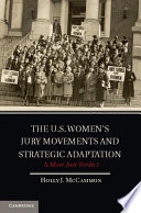 The U.S. women's jury movements and strategic adaptation : a more just verdict /