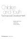 Children and youth: psychosocial development /