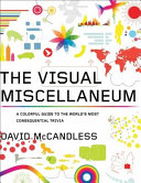 The visual miscellaneum : a colorful guide to the world's most consequential trivia /