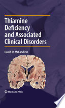 Thiamine deficiency and associated clinical disorders /