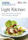 Anne Lindsay's Light kitchen : easy and delicious meals for a healthy weight /