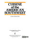 Cuisine of the American Southwest /