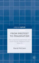 From protest to pragmatism : the Unionist government and North-South relations from 1959-72 /