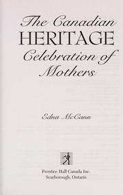 The Canadian heritage celebration of mothers /