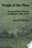 People of the plow : an agricultural history of Ethiopia, 1800-1990 /
