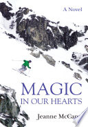 Magic in our hearts : a novel /