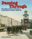 Passing through : the 82nd Airborne Division in Northern Ireland 1943-44 /